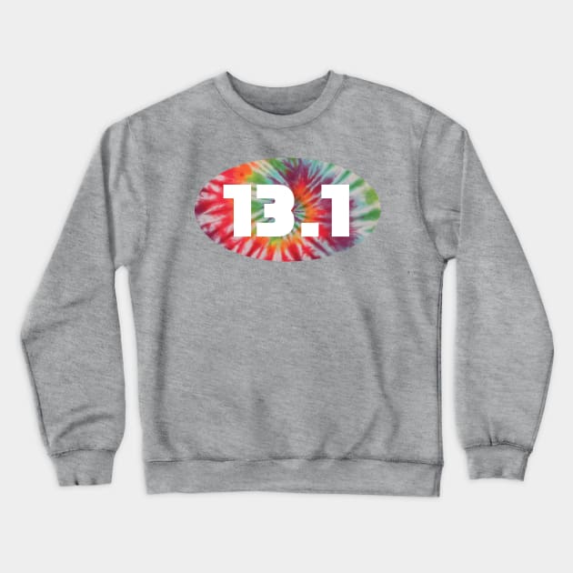 13.1 Miles Half Marathon Tie Dye Crewneck Sweatshirt by PodDesignShop